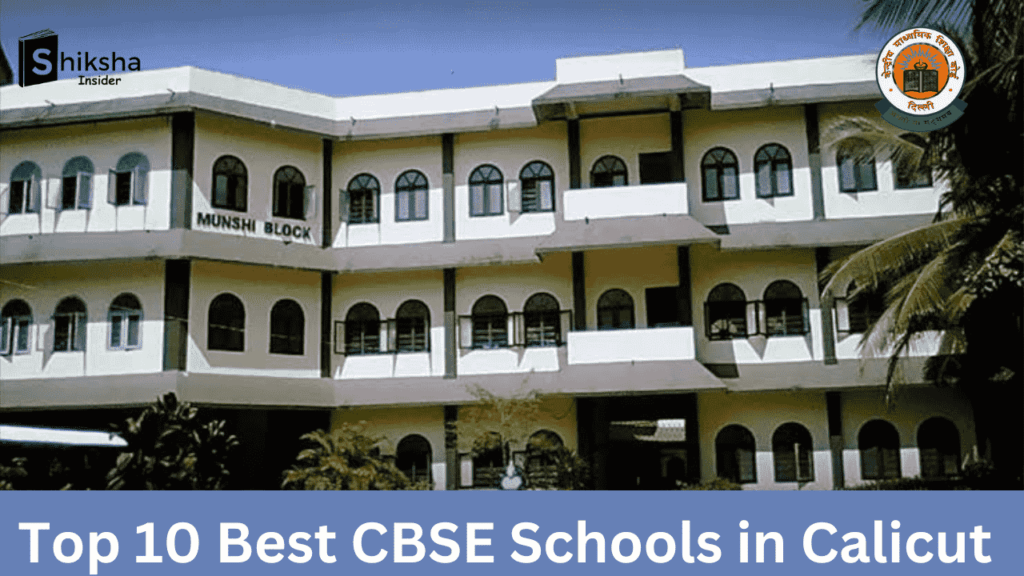 CBSE Schools In Kozhikode(Calicut): Fees, Ranking In 2024