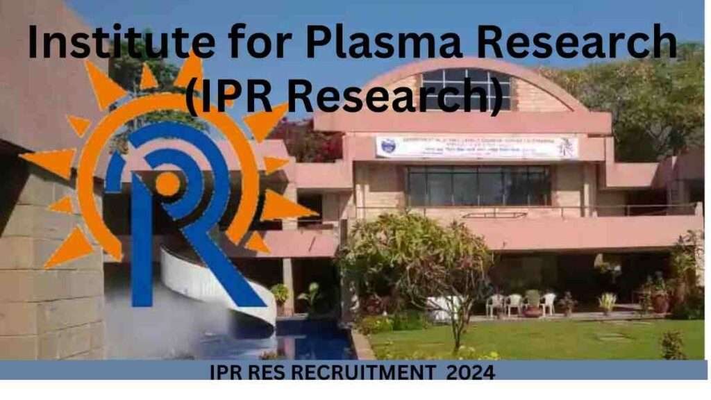 Institute for Plasma Research Recruitment 2024