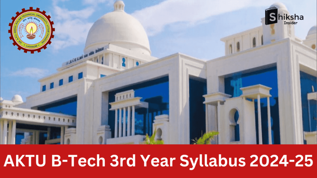 Btech 3rd Year Syllabus Released By Aktu - Shiksha Insider